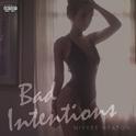 Bad Intentions专辑