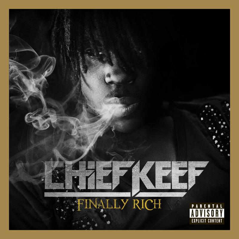 Chief Keef - Finally Rich