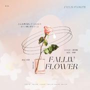 Fallin Flower