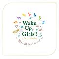 Wake Up, Girls！ LIVE ALBUM ～想い出のパレード～ at さいたまスーパーアリーナ 2019.03.08