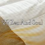 22 Zen And Soul专辑