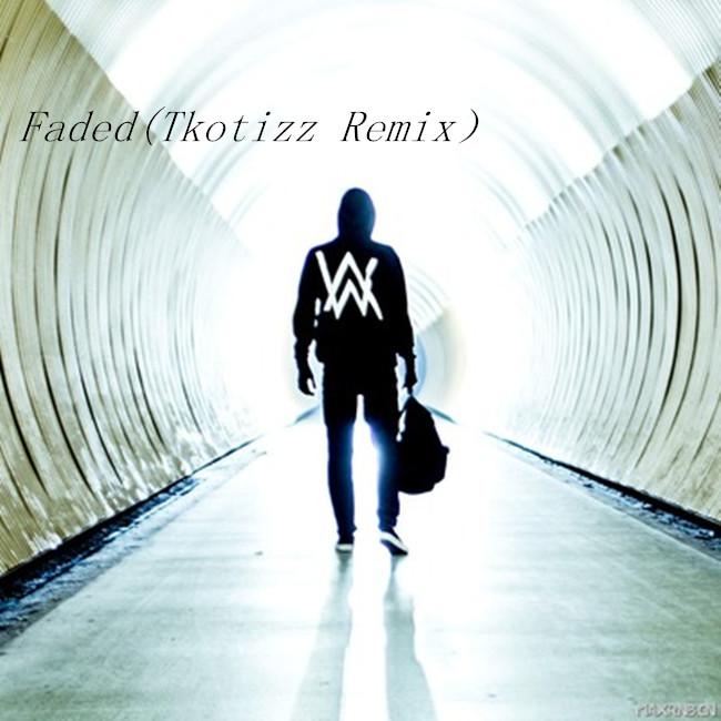 Faded(Tkotizz Remix)专辑