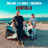 Waleed - Rentals (feat. La Quica & Chezeeko)
