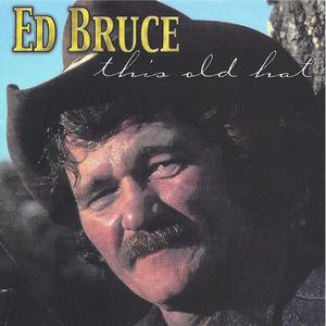 This Old Hat - Ed Bruce (Karaoke Version) 带和声伴奏 （降1半音）