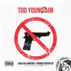 Navi the North - Too Young 2 Aim (feat. Die Empty) (Radio Edit)