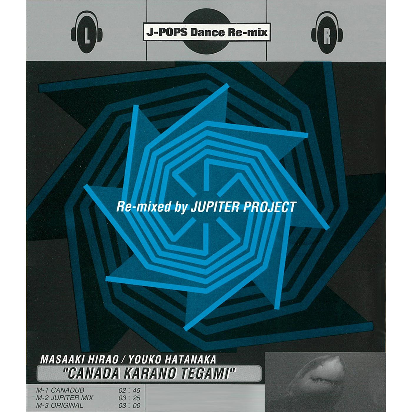 J-POPS Dance Re-mix カナダからの手紙（Remixed by Jupiter Project）