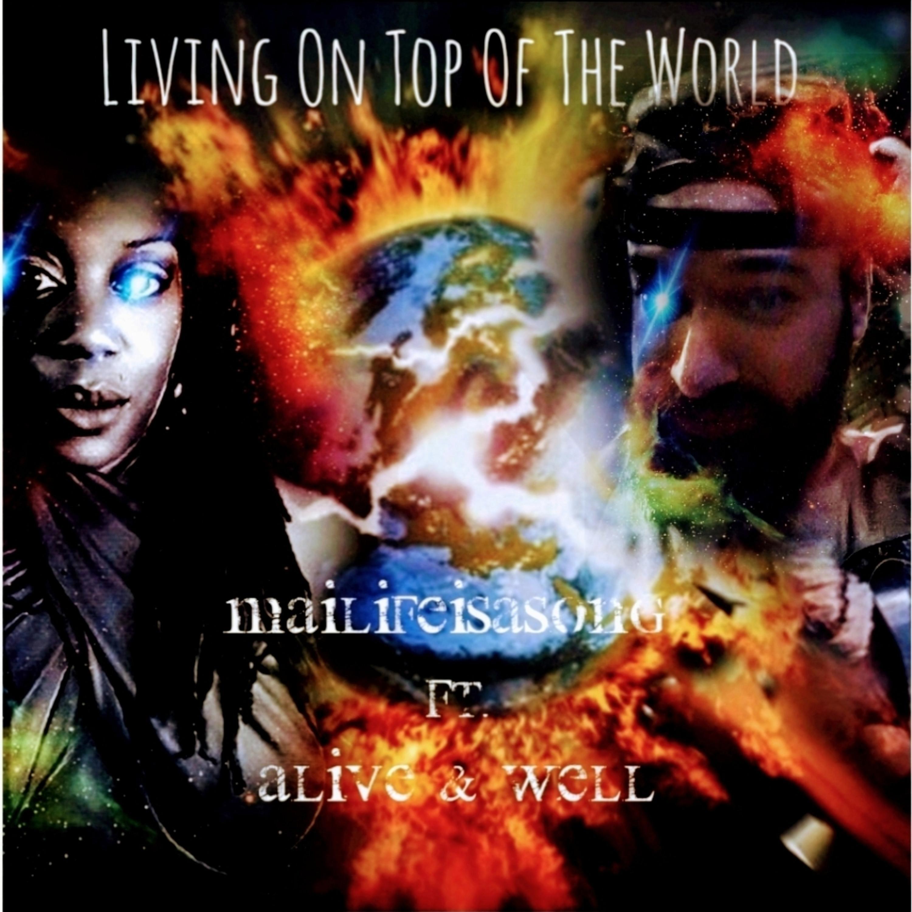 Living On Top Of The World (feat. Alive & Well)