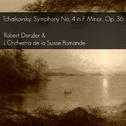 Tchaikovsky: Symphony No. 4 in F Minor, Op. 36专辑