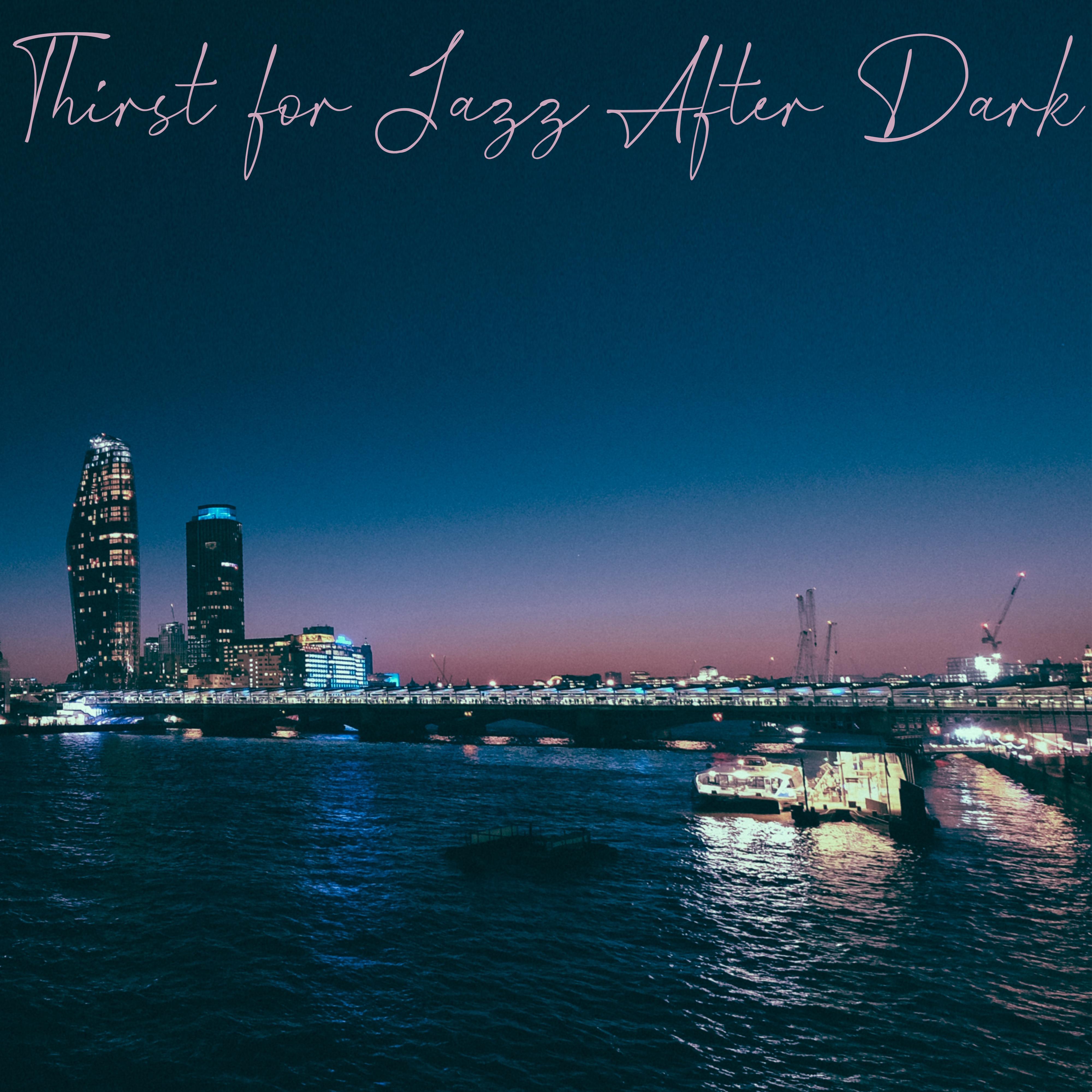 Thirst for Jazz After Dark
