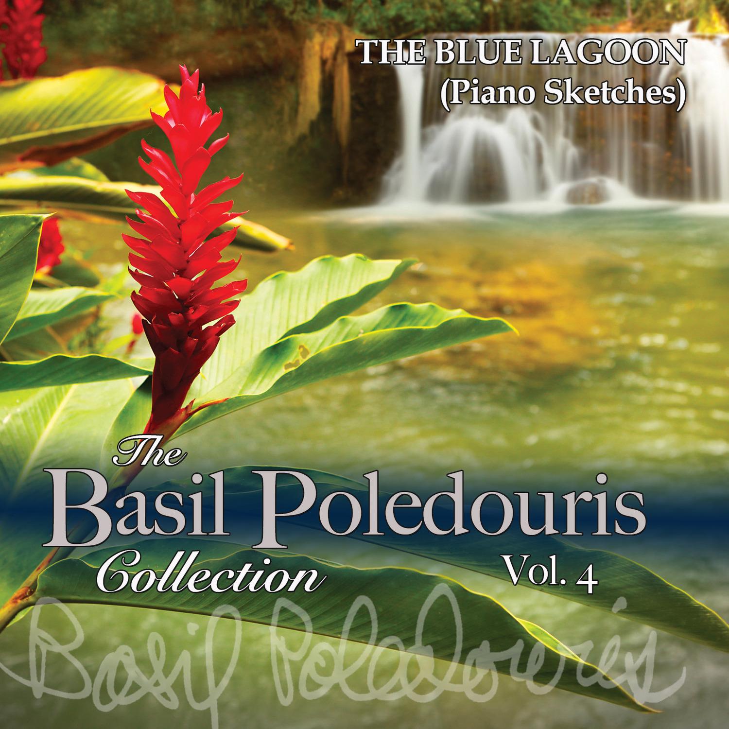 The Basil Poledouris Collection: Vol. 4-the Blue Lagoon (Piano Sketches)