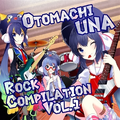 OTOMACHI UNA ROCK COMPILATION Vol.1