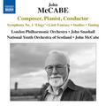 McCABE, J.: Composer, Pianist, Conductor - Symphony No. 1 / Liszt Fantasy / Studies / Tuning (Snasha