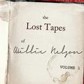 The Willie Nelson Lost Tapes, Vol. 1