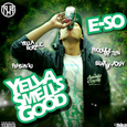 Yella Smells Good MIXTAPE