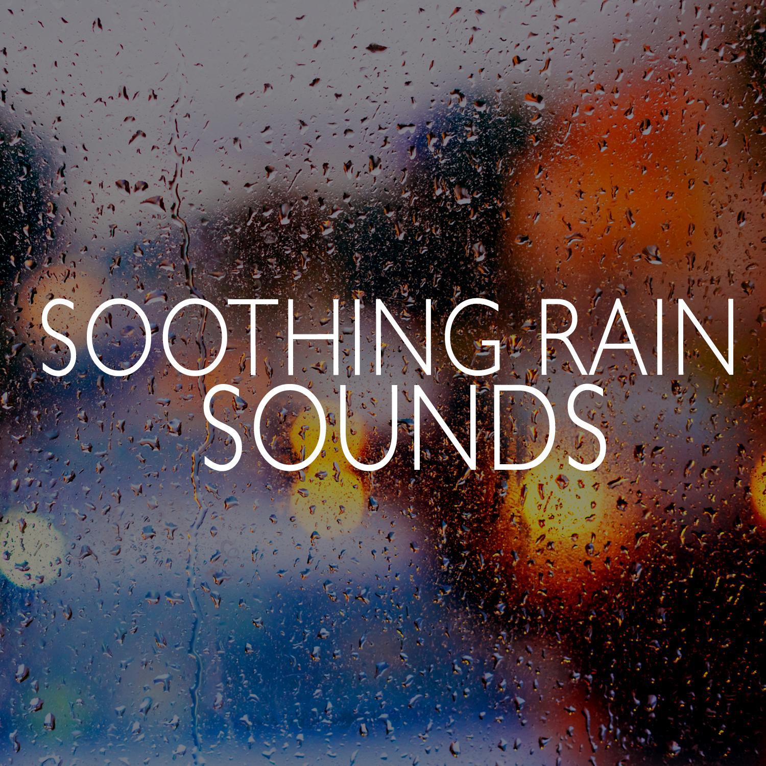 Soothing Rain Sounds专辑