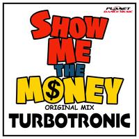 Show Me The Money (Original Mix)