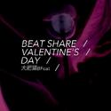 BEAT SHARE VALENTINE'S DAY | 大肥猫 BFcat