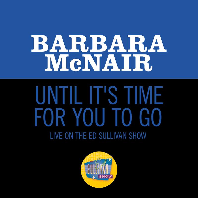 Until It's Time For You To Go (Live On The Ed Sullivan Show, May 24, 1970)