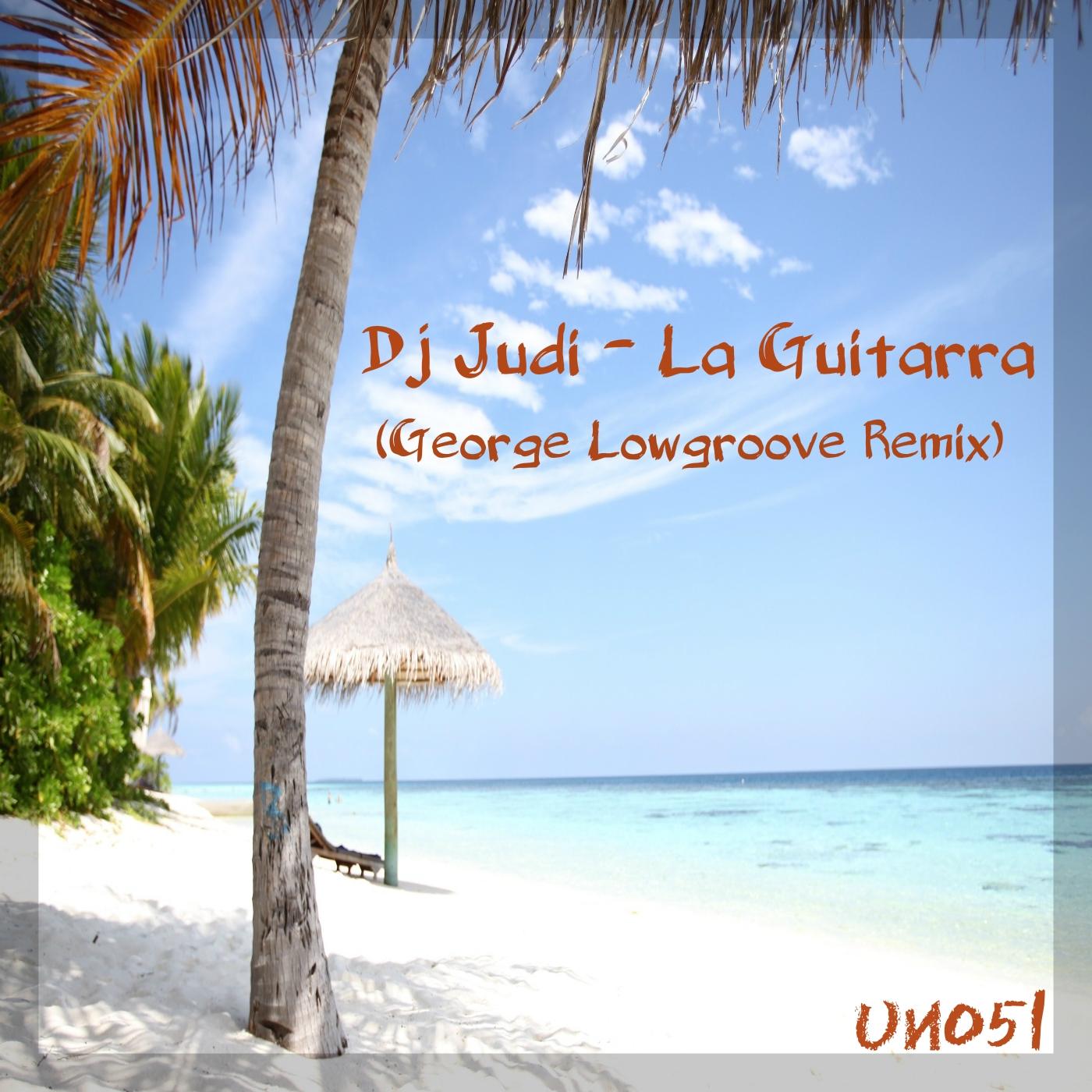 La Guitarra (George Lowgroove Remix)