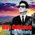 Only the Lonely (Digitally Remastered)
