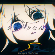 ジャックポットサッドガール（Jackpot Sad Girl）