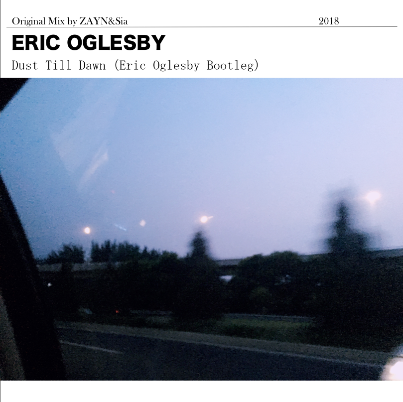 Dusk Till Dawn(Eric Oglesby Bootleg)专辑