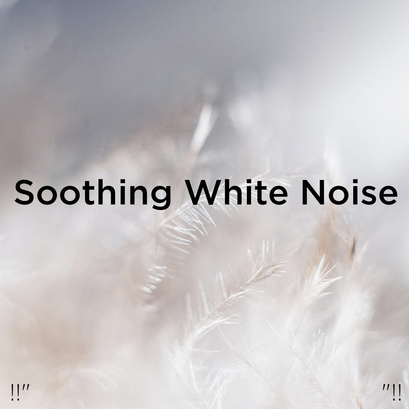Soothing White Noise