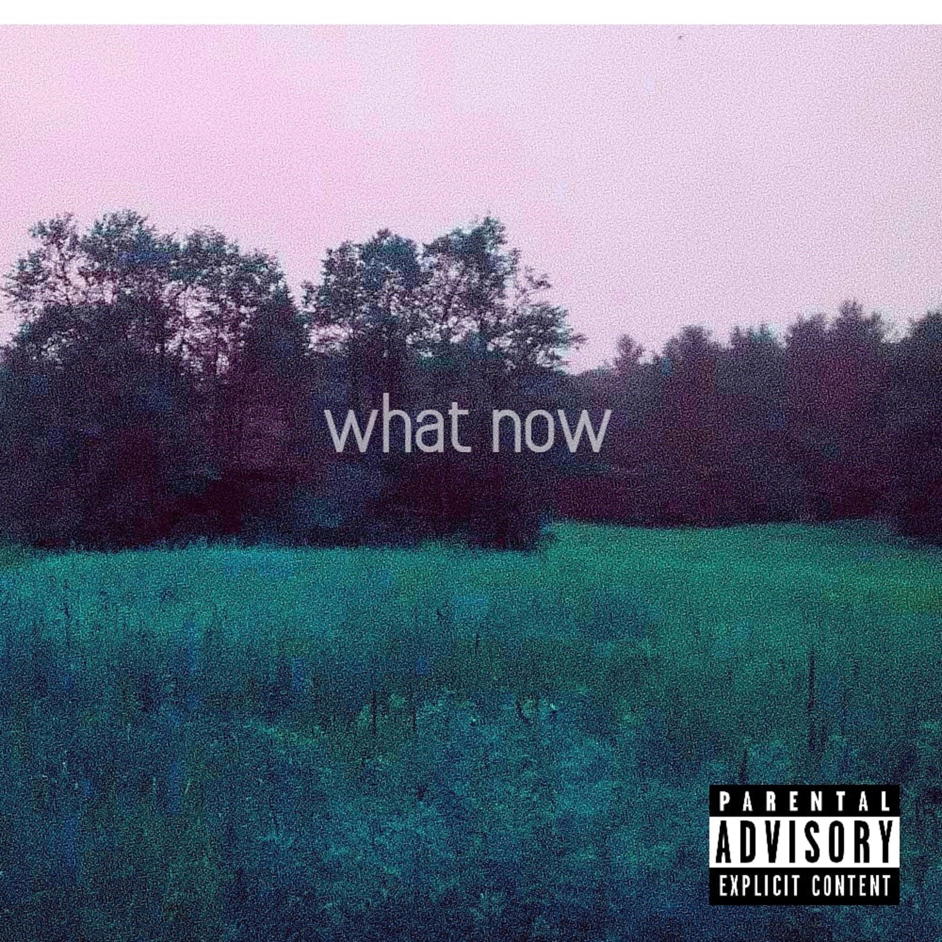 What Now