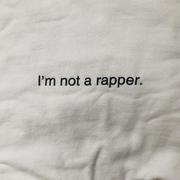 I'm not a rapper