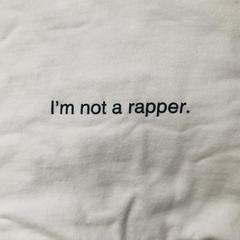 I'm not a rapper