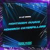 DJ LD7 ORIGINAL - Montagem Auvius Monarch Caterpillars