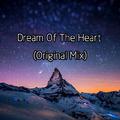 Dream Of The Heart (Original Mix)