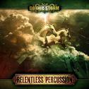 Relentless Percussion