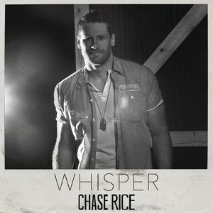 Chase Rice - Whisper （升6半音）