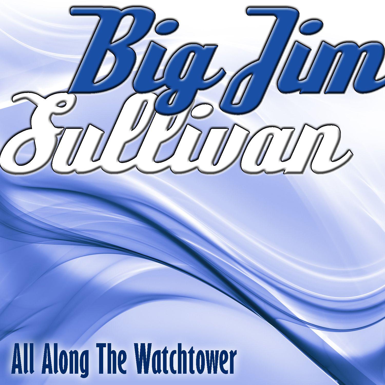 All Along The Watchtower
