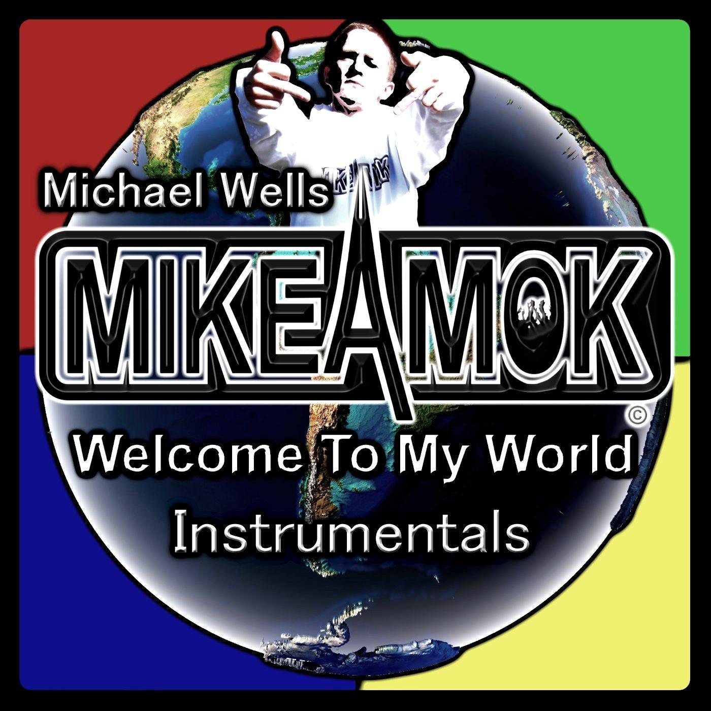 Mikeamok: Welcome to My World Instrumentals