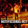 Hate RCT - Motivacional Rct