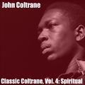 Classic Coltrane, Vol. 4: Spiritual