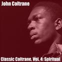 Classic Coltrane, Vol. 4: Spiritual专辑