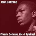 Classic Coltrane, Vol. 4: Spiritual专辑