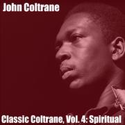 Classic Coltrane, Vol. 4: Spiritual