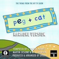 Peg + Cat Theme - From Peg + Cat (Ur Karaoke) 原版伴奏