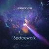 Juncoco - Spacewalk