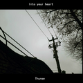 Into your heart