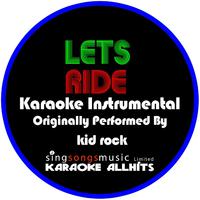 Let s Ride - Kid Rock (karaoke)