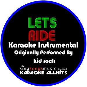 Kid Rock - Let\\'s Ride （升3半音）