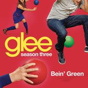 Bein' Green (Glee Cast Version)