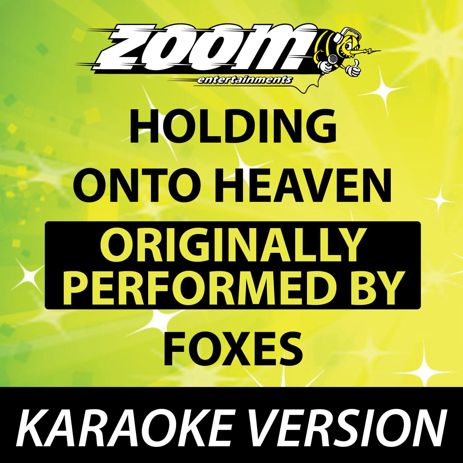 Holding Onto Heaven (Originally By Foxes) [Karaoke Version]专辑