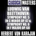 Classical Masters: Ludwig van Beetthoven: Symphony no. 5 in C Minor Op. 67 & Symphony no. 6 in F Maj专辑