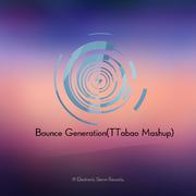 VINAI / TJR - Bounce Generation (TTabao Mashup)